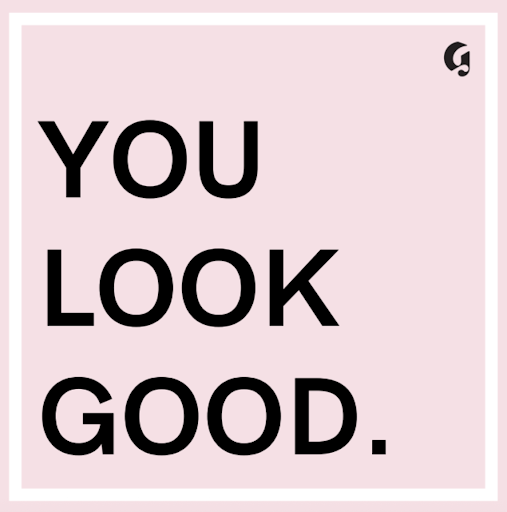 Glossier 'You Look Good.' typographic social graphic in pale pink